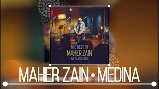 Maher Zain - Medina (Live & Acoustic) | NEW ALBUM 2018