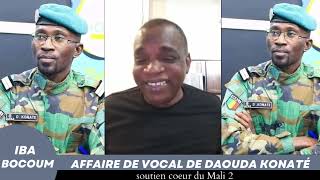 Iba bocoum : Affaire de Vocal de Daouda Konaté !