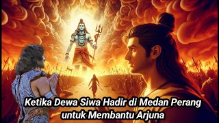 KETIKA DEWA SIWA HADIR DI MEDAN PERANG UNTUK MENGHANCURKAN PARA KURAWA| Mahabharata Jarang DIketahui