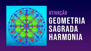 Ativação Geometria Sagrada Harmonia