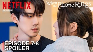 WHEN THE PHONE RINGS EPISODE 7-8 SPOILER | Yoo Yeon Seok | Chae Soo Bin [ENG SUB]