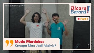 Ep. 03: Muda Merdeka \