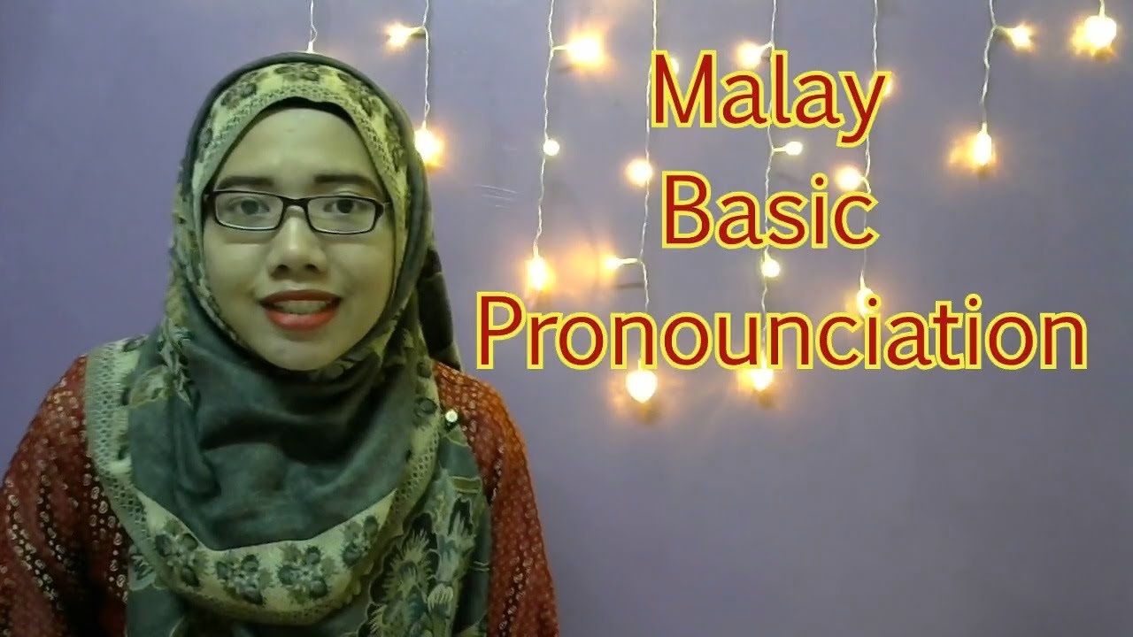 Learn Malay 02 Basic Pronunciation Youtube