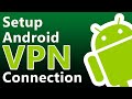 How to Set-Up VPN Server on Android Phone/Tablet (2022 Guide)