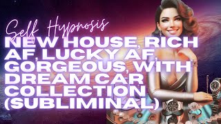 ✨ NEW HOUSE, RICH AF, LUCKY AF, GORGEOUS, WITH DREAM CAR COLLECTION (SUBLIMINAL) 💎