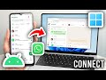 How To Connect WhatsApp Android To Laptop or PC - Step By Step