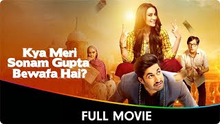 Kya Meri Sonam Gupta Bewafa Hai? - Hindi Full Movie - Surbhi Jyoti, Jassie Gill, Sintu