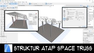 TUTORIAL ARCHICAD 11 - CARA MEMBUAT STRUKTUR ATAP SPACE TRUSS (BAHASA INDONESIA)