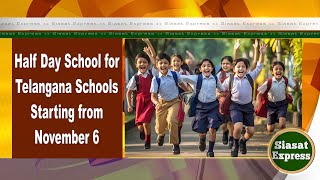 Half Day School for Telangana Schools Starting from November 6 | Siasat Express @ 1pm | 02-Nov-2024