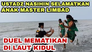 🔴LIVE USTADZ NASIHIN DUEL DILAUT KIDUL❗SELAMATKAN ANAK MASTER LIMBAD