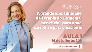 Aula 1 - Jornada Psicologia Próspera e Leve (16 de Julho às 20h)