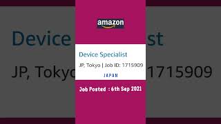 AMAZON Device Specialist job Openings, TOKYO, JAPAN. Sep 2021