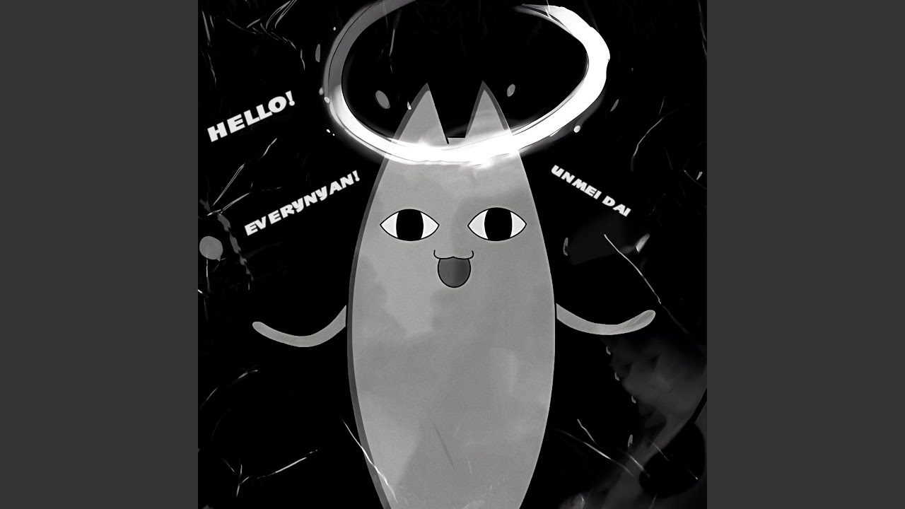 Hello Everynyan Slowed Unmei Dai Song Lyrics Music Videos Concerts