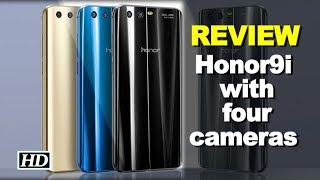 REVIEW: Honor9i With Four Cameras For Rs 17,999