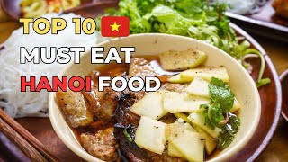Top 10 Must Try Foods in Hanoi | Vietnamese Street Food Guide