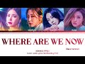 MAMAMOO (마마무) – Where Are We Now (Band Ver.) (Color Coded Lyrics Han/Rom/Eng/가사)