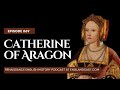 Episode 69: James Boulton on Catherine of Aragon | Renaissance English History Podcast