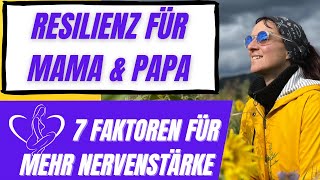 Resilienz für Mama und Papa - 7 Faktoren für Nervenstärke #59