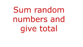 Java give a program random numbers and get sum of those numbers #30