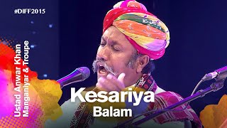 Kesariya Balam | Anwar Khan Manganiyar \u0026 Troupe | Dhaka International FolkFest 2015