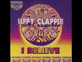 Happy Clappers - I Believe 2008 (eSQUIRE Remix)