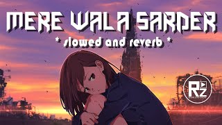 Mere Wala Sardar Slowed Reverb | Reverb Zone Official