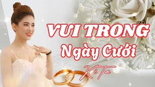 VUI TRONG NGÀY CƯỚI - LÊ MINH | KITA17 COVER