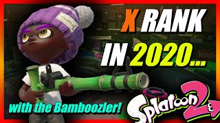 Ranked Battles in 2020... with the BAMBOOZLER MK I!? | Splatoon 2