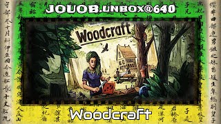 JOUOB.unbox@640 📦 Delicious Games 🔸 Woodcraft