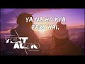 Agar Tum Sath Ho X Can we kiss forever  Lyrics   Sush   yohan   Rocky Vai Lyrics720p1