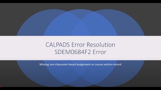 CALPADS Error Resolution SDEM0684F2