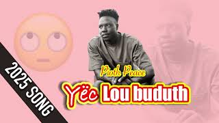 Yec Lou buduth- Pioth Peace