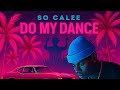 So Calee - Do My Dance 