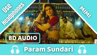 Param Sundari (8D AUDIO) | Mimi | Kriti Sanon, Pankaj Tripathi | @A. R. Rahman | Shreya | Amitabh