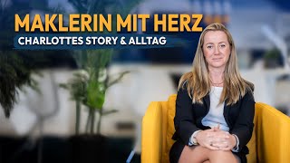 Maklerin mit Herz – Charlottes Story \u0026 Alltag