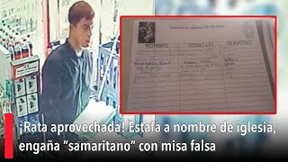 ¡Rata aprovechada! Estafa a nombre de iglesia; engaña “samaritano” con misa falsa