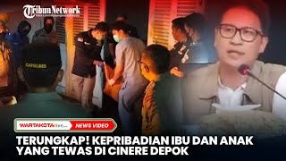 Terungkap! Kepribadian Ibu dan Anak yang Tewas di Cinere Depok