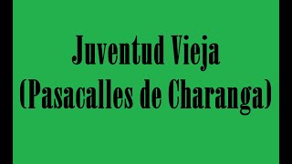 Partitura Juventud Vieja - Pasacalles de Charanga