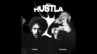 Wegz X Drake - Hustla (Prod. Baz) | ويجز و دريك - هصلا