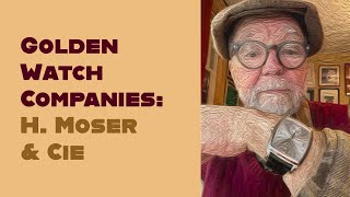 Golden Watch Companies: H. Moser & Cie #515