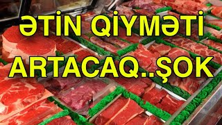 Ətin qiyməti artacaq?