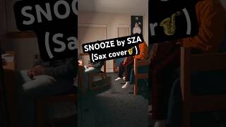 Snooze by sza (saxophone cover🎷) #jazz #rnb #saxophone #music #sza #snooze #saxophonecover #lana