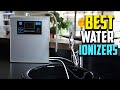 Top 10 Best Water Ionizers 2023 Reviews