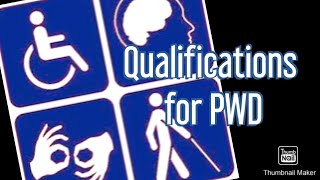 ANO NGA BA QUALIFICATION PARA MAGING ISANG PWD MEMBER?