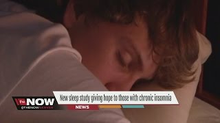 New sleep study giving hope to those with chronic insomnia