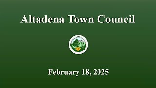 Altadena Town Council Meeting: February 18, 2025