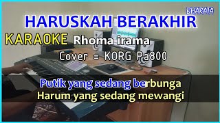 HARUSKAH BERAKHIR - RHOMA IRAMA - KARAOKE - Cover korg Pa800