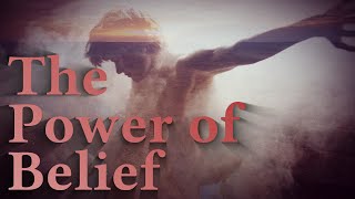 The Power of Belief