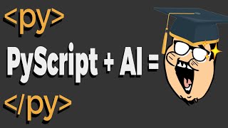 PyScript + Artificial Intelligence = Best Website