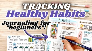 Journaling for a Healthier Life *Habit Tracking for Beginners*